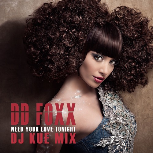 Need Your Love Tonight (DJ Kue) Mix