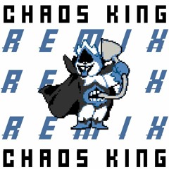 Chaos King Remix
