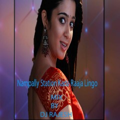 Nampally Station Kada Raaja Lingo SONG MIX BY DJ RAJESH