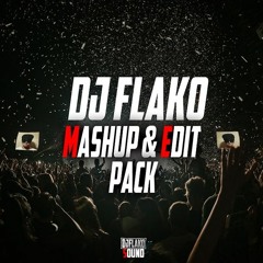 DJ FLAKO Mashup & Edit Pack [FREE DOWNLOAD]