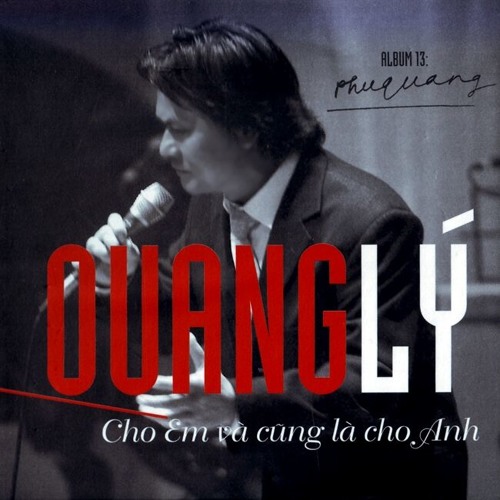 Cho Em Va Cung La Cho Anh - Quang Lý (Phú Quang Album 13)