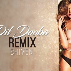 Dil Dooba Remix Khakee Shiven