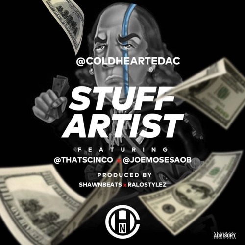 Stream @ColdheartedAC- STUFF ARTIST FT CINCO & JOE MOSES (Prod ...