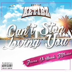Can't stop loving you (ft. V.I Musik, Jrome & JShades)