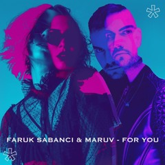 Faruk Sabanci & MARUV - For You