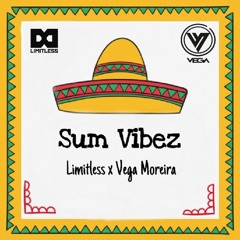 Limitless x Vega Moreira - Sum Vibez