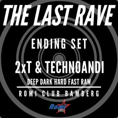 2xT & TechnoAndi Ending Set_ The Last Rave 28.12.2018_Romi Club