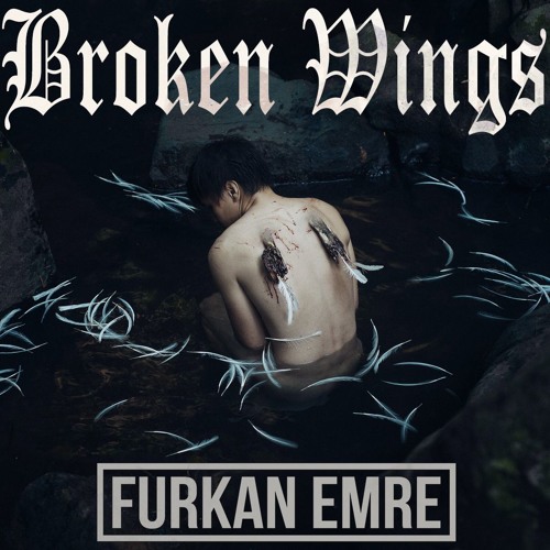 Sik World Broken Wings Furkan Emre Remix By Fe Sound On Soundcloud Hear The World S Sounds sik world broken wings furkan emre