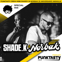 FunkTasty Crew #086 · SHADE K vs NORBAK @ 22 Aniversario Animalia - Sala B3 (Sevilla)