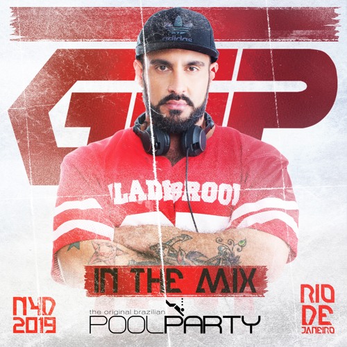 GSP In The Mix: The Original Brazilian Pool Party NYD 2019 (Rio De Janeiro)