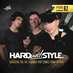 Headhunterz - HARD with STYLE Episode 82: Yearmix 2018