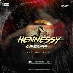 Ghoust - Hennesy Carolina (Produced By MashBeatz)
