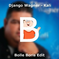 Django Wagner - Kali (Bolle Boris Moombahton Edit) [FREE DOWNLOAD]