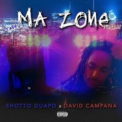 MA ZONE (TUESDAY) - Shotto Guapo X David Campana