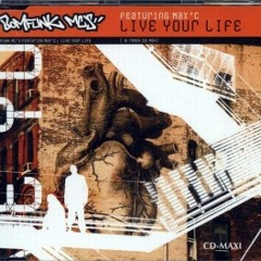 Bomfunk Mc s & Max C - Live Your Life (On The Edge Mix)