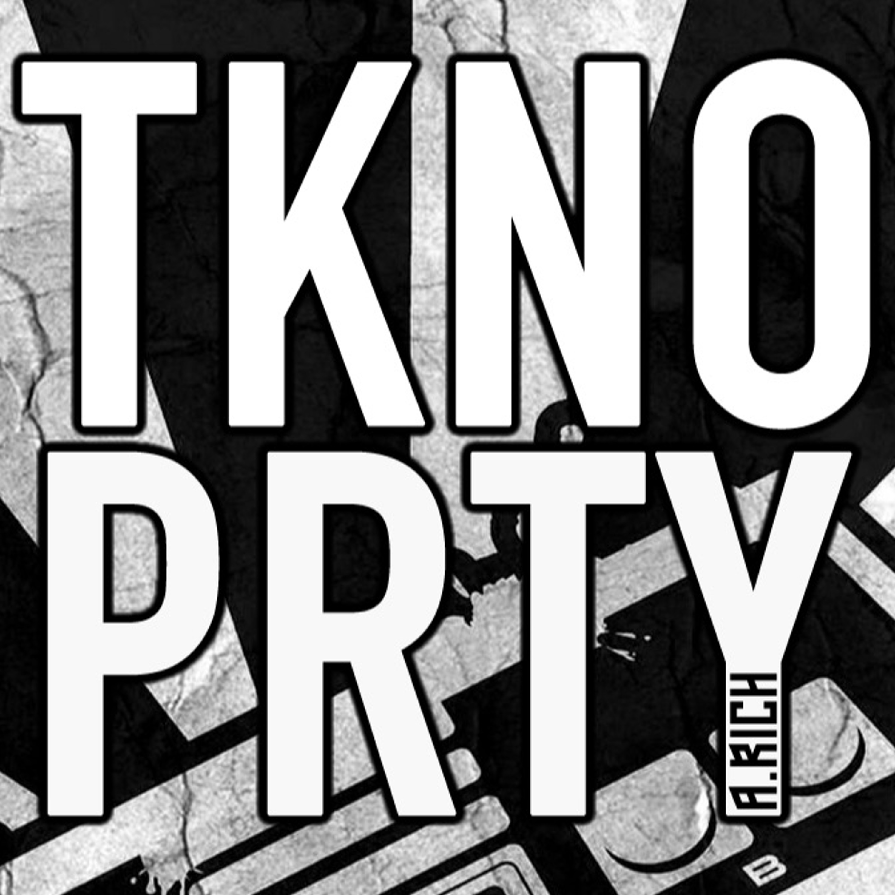 A.Rich - TKNO PRTY 078 (Recorded 29th December 2018) episode artwork