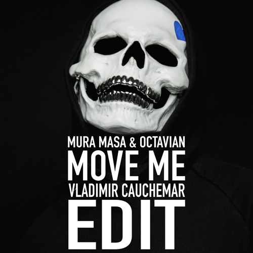 MURA MASA & OCTAVIAN - Move Me - VLADIMIR CAUCHEMAR Edit