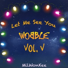 Let Me See You Wobble, Vol. 5