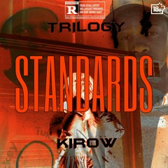 Standards(ft Trilogy) prod. Sye da composer