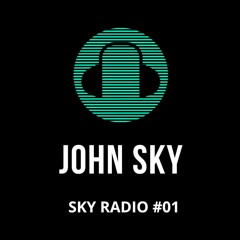 JOHN SKY - SKY RADIO #01