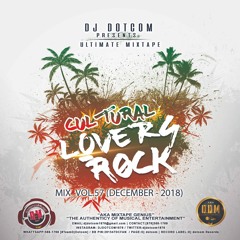 DJ DOTCOM_CULTURAL LOVERS ROCK_MIX_VOL.57 (DECEMBER - 2018)