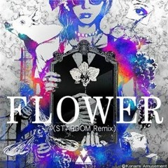 【DANCERUSH STARDOM】 FLOWER (STARDOM Remix) - BEMANI Sound Team 'DJ TOTTO'