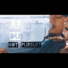 Hot Pursuit - Lil Du