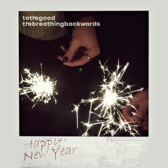 happy new year (feat. thebreathingbackwards) [prod. tothegood]
