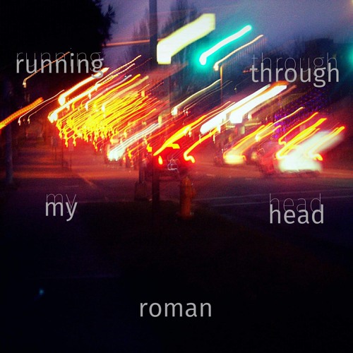 Stream running through my head by roman | Listen online for free on  SoundCloud