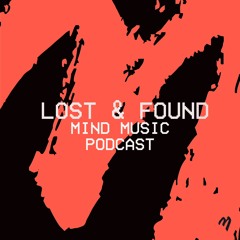 Lost&Found - Mind Music Podcast