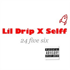 Lil drip X Selff - 24 five six