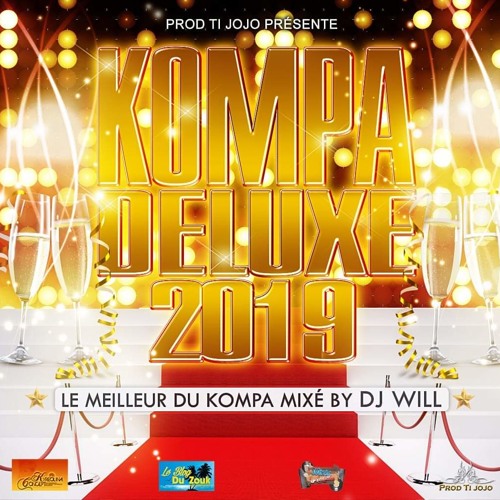 Stream DJ WILL - KOMPA DELUXE MIX 2019.mp3 by Deejay Will | Listen online  for free on SoundCloud