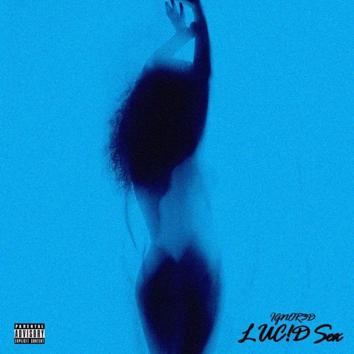 LUC!D Sex (prod. by Shaba Stele & IGNOR3D)