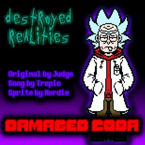 Destroyed Realities - DAMAGED CODA (By Tropic)