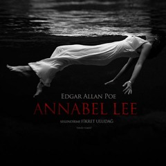 Edgar Allan Poe - Annabel Lee