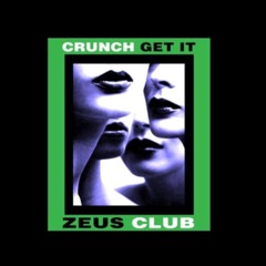 CRUNCH / GET IT (PROD. LONEBWOY)