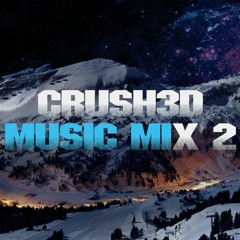 CRUSH3D Music Mix 2 - Mixed By EMATA