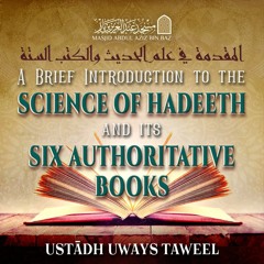 Lesson 02 - A Brief Introduction to the Science of Hadeeth