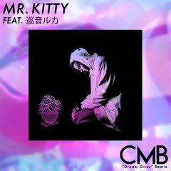 Mr. Kitty 'Dream Diver' - CMB Remix