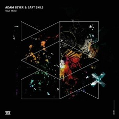 Adam Beyer & Bart Skils - Your Mind (Johnny Lux Remix)