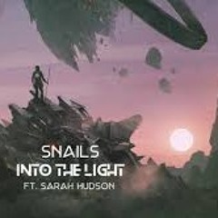 SNAILS - Into The Light Feat. Sara Hudson       (Cyborg Bootleg) *FREE DOWNLOAD