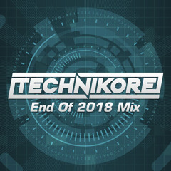 Technikore - End of 2018 Mix