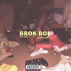 Brok Boi  (Prod.XD) #BROKBOISHIT