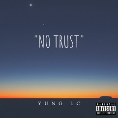 No Trust (Prod. Akanni)