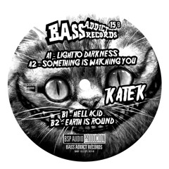 Bass Addict Records 15 - A2 Katek - Something Is Watching You