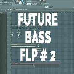 Professional Future Bass FLP #2 (Illenium, Martin Garrix, The Chainsmokers style)
