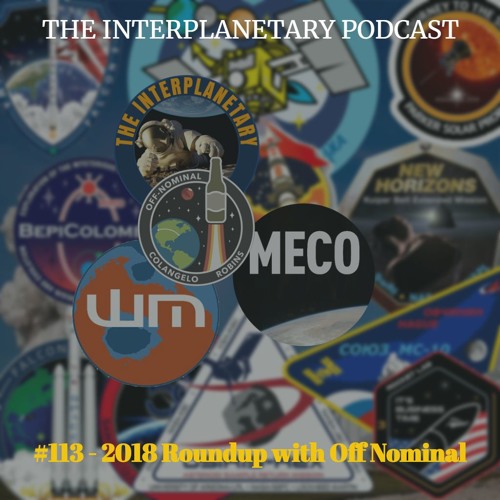 #113 - 2018 Roundup with Off Nominal