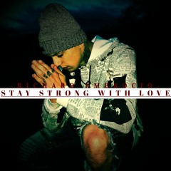 Richard Ambrocio "Stay Strong With Love" official audio