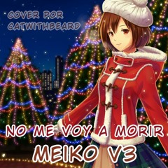 【Cover】No me voy a morir - Belanova 【Meiko v3】+VSQx