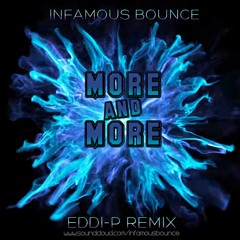 Infamous Bounce - More & More By EDDIE-P (W.I.P)